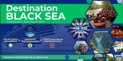 Karadeniz, Dünya Turizmine Açılıyor: “Destination Black Sea”